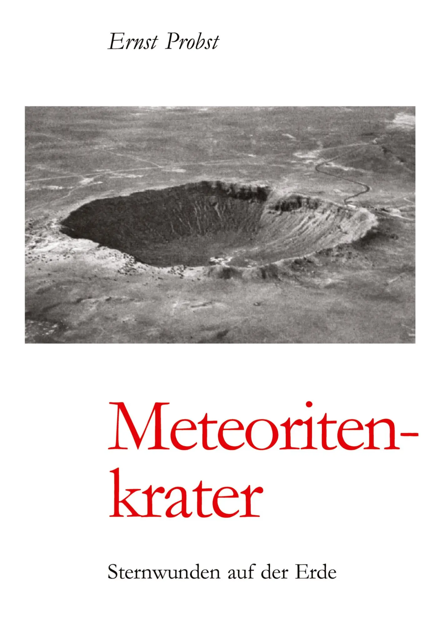 Cover: 9783384501646 | Meteoritenkrater | Sternwunden auf der Erde | Ernst Probst | Buch