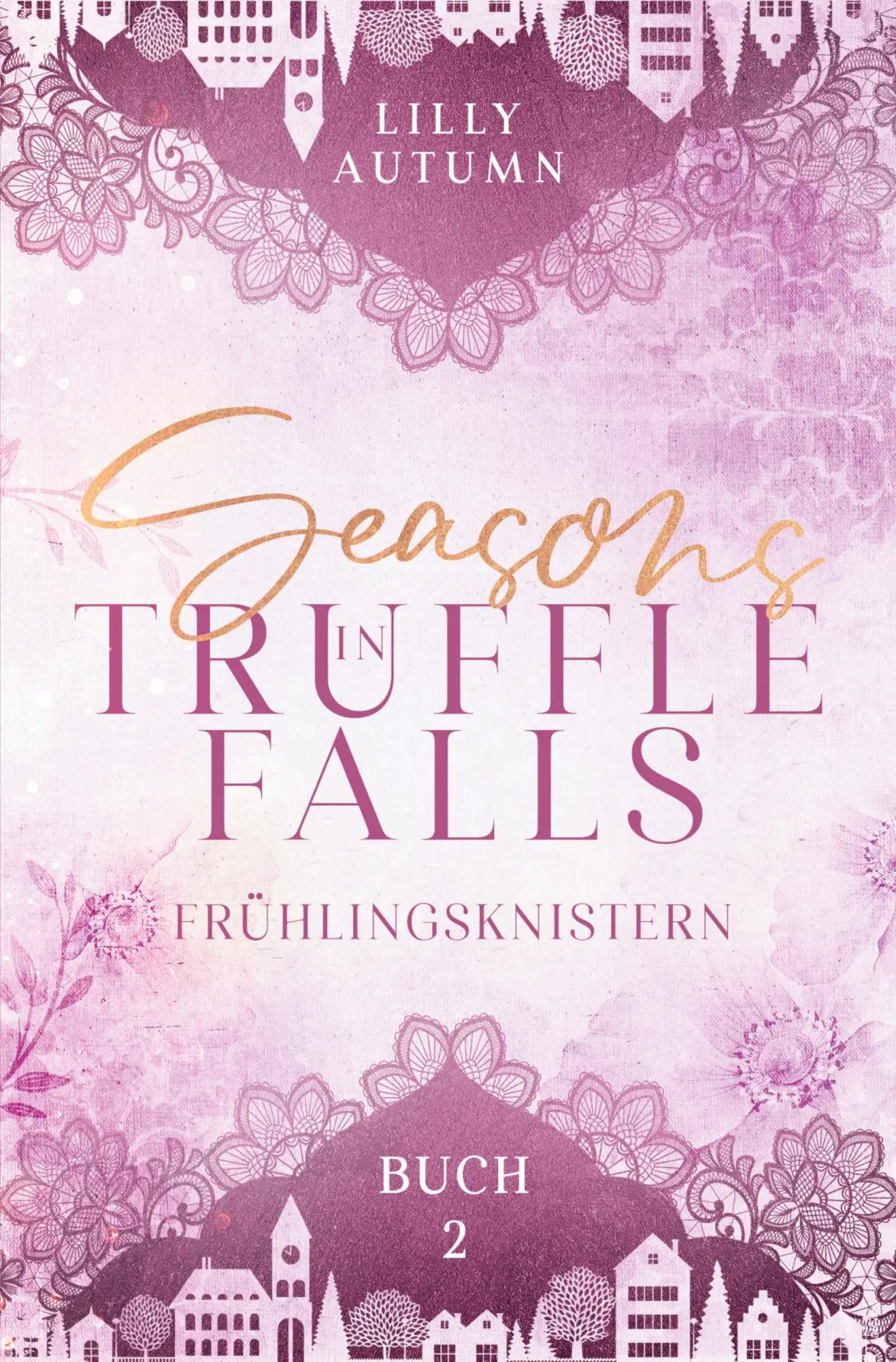Cover: 9783759291646 | Seasons in Truffle Falls - Frühlingsknistern | Lilly Autumn | Buch