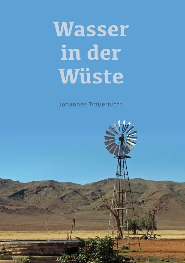 Cover: 9783819061646 | Wasser in der Wüste | DE | Johannes Trauernicht | Taschenbuch | 380 S.
