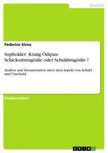 Cover: 9783656601746 | Sophokles' König Ödipus: Schicksalstragödie oder Schuldtragödie ?