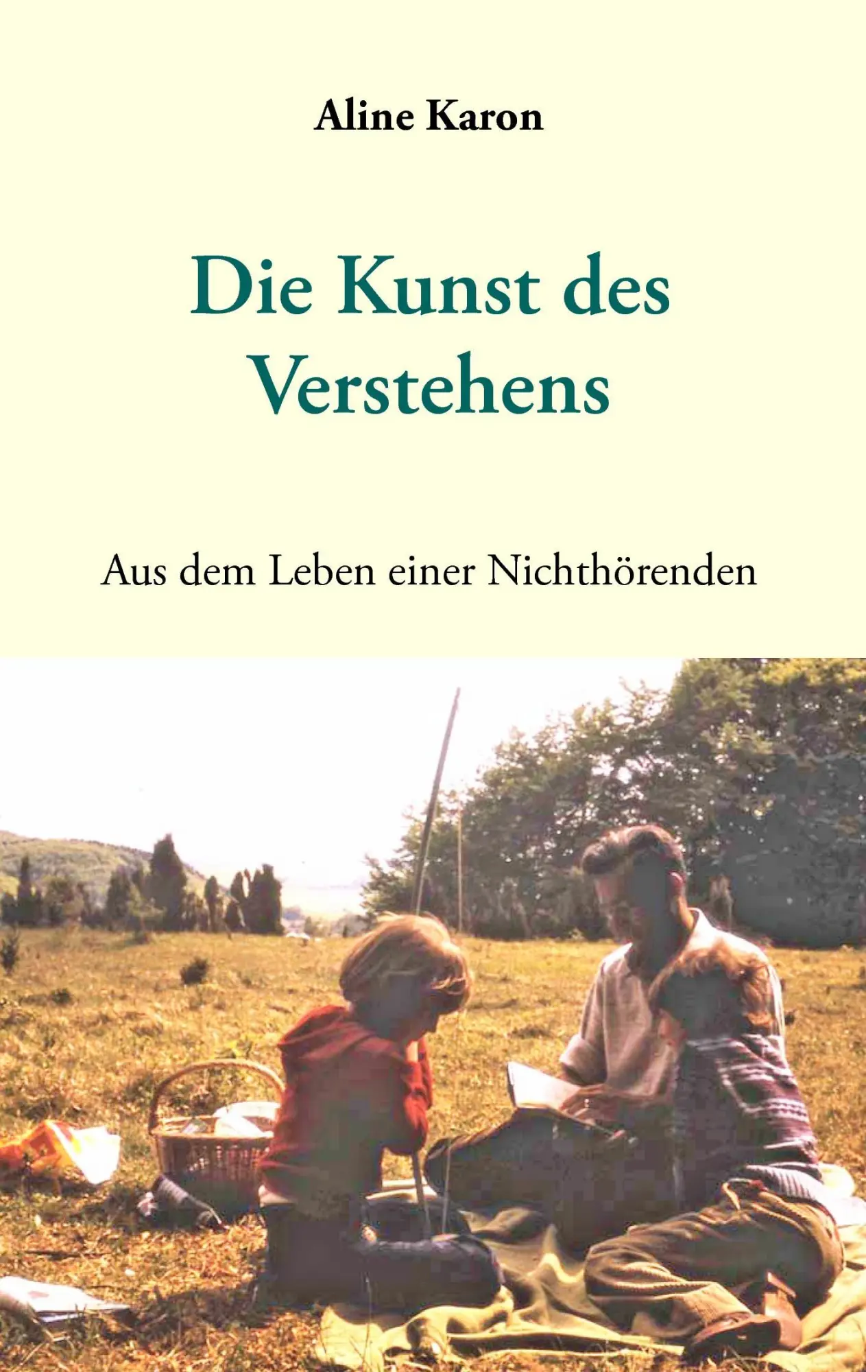 Cover: 9783734741746 | Die Kunst des Verstehens | Aus dem Leben einer Nichthörenden | Karon
