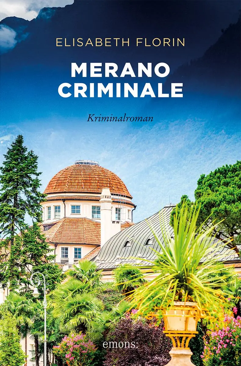 Cover: 9783740821746 | Merano criminale | Kriminalroman | Elisabeth Florin | Taschenbuch