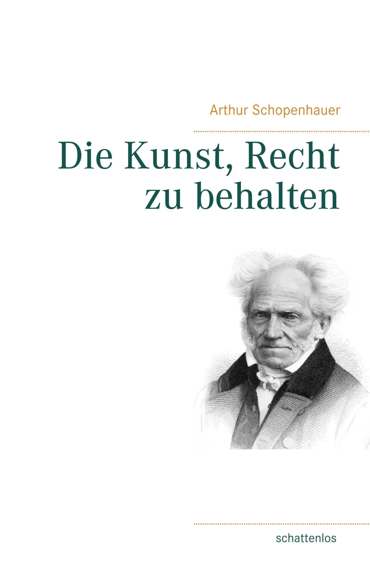 Cover: 9783749451746 | Die Kunst, Recht zu behalten | Arthur Schopenhauer | Taschenbuch