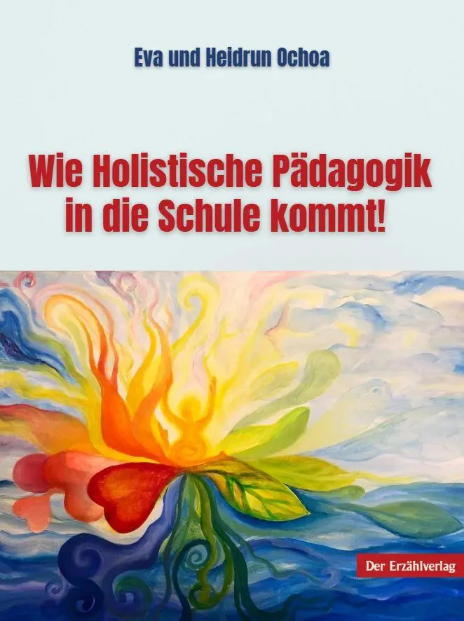 Wie Holistische Pädagogik in die Schule kommt!