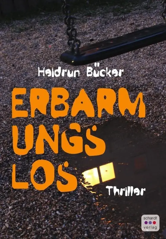 Cover: 9783961521746 | Erbarmungslos | Thriller | Heidrun Bücker | Taschenbuch | Deutsch