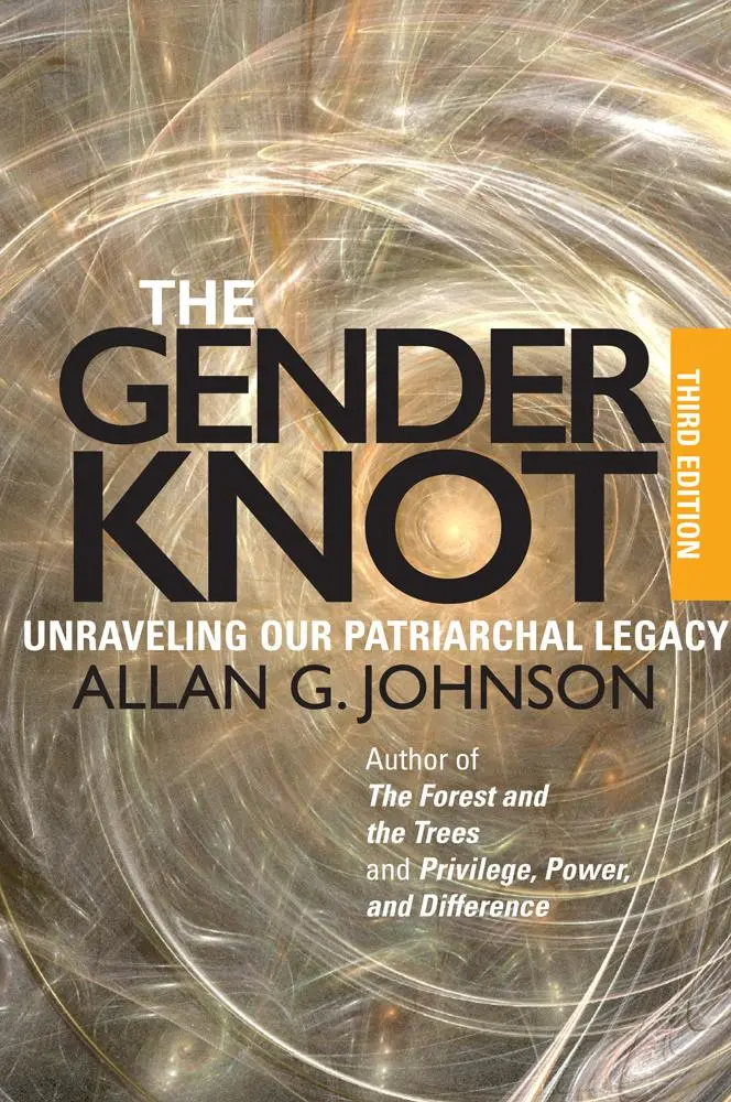 Cover: 9781439911846 | The Gender Knot: Unraveling Our Patriarchal Legacy | Allan Johnson