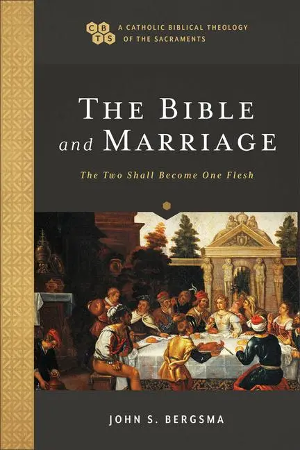 Cover: 9781540961846 | The Bible and Marriage | The Two Shall Become One Flesh | Bergsma