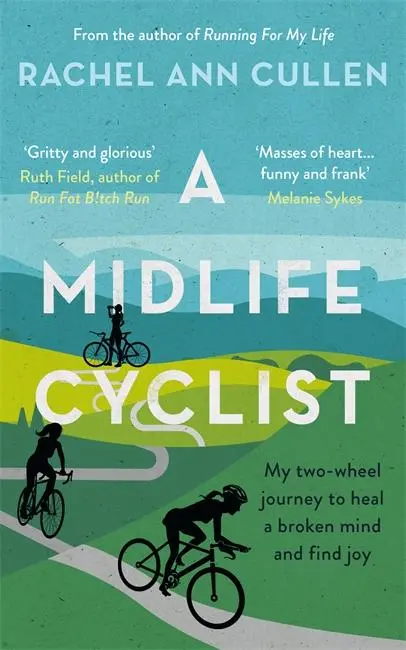 Cover: 9781788701846 | A Midlife Cyclist | Rachel Ann Cullen | Taschenbuch | Englisch | 2020