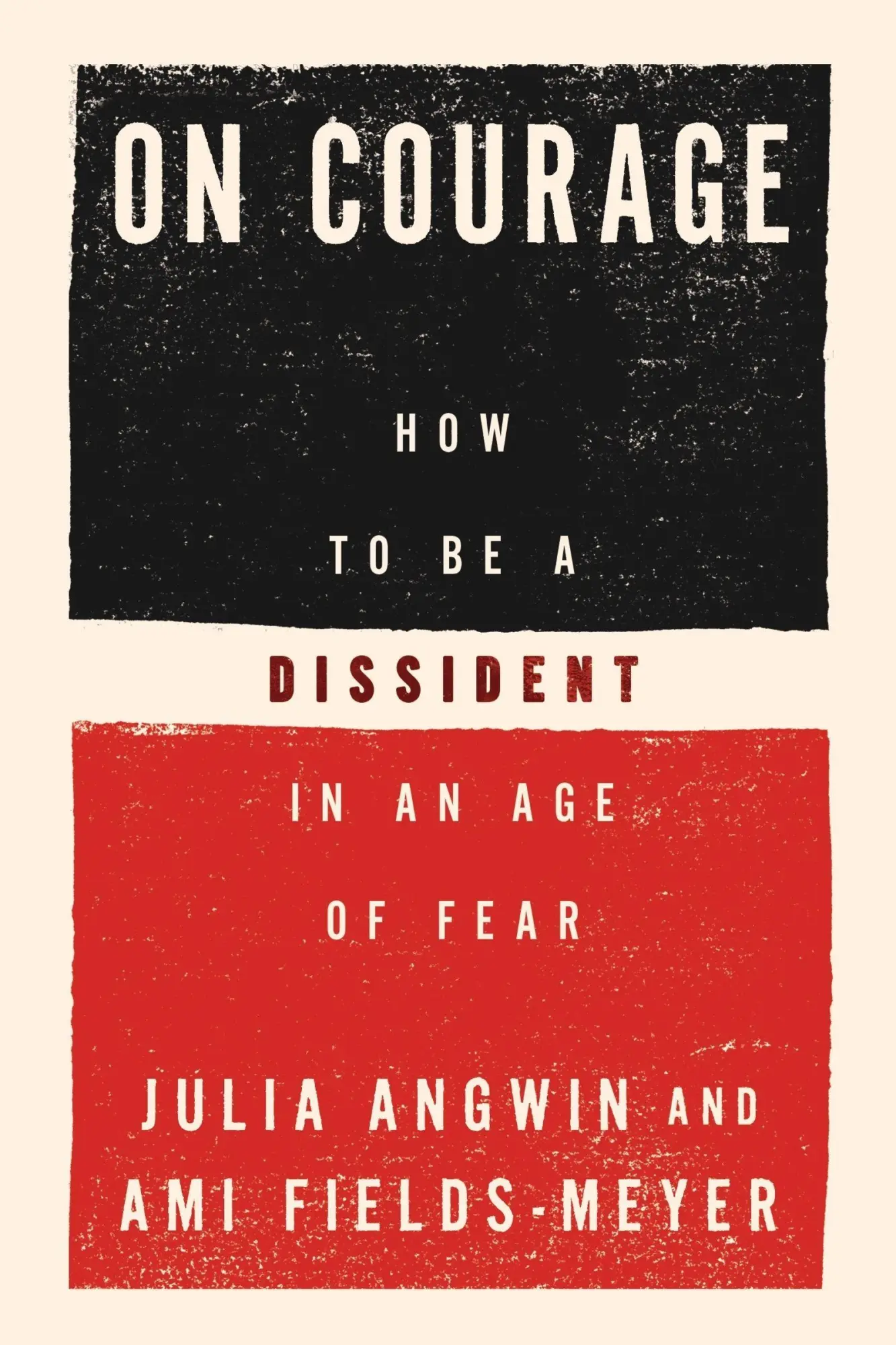Cover: 9780063491946 | On Courage | How to Be a Dissident in an Age of Fear | Angwin (u. a.)