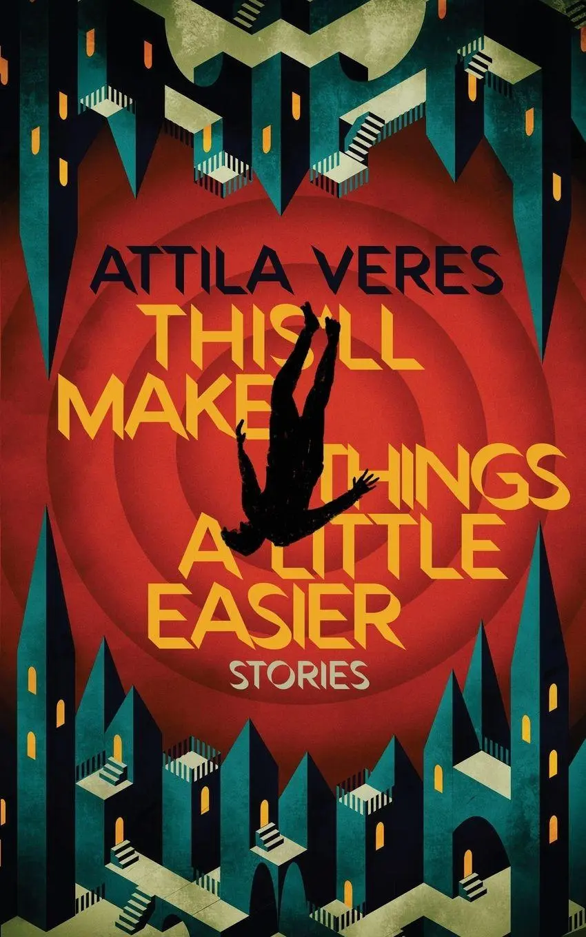 Cover: 9781954321946 | This'll Make Things a Little Easier | Attila Veres | Taschenbuch