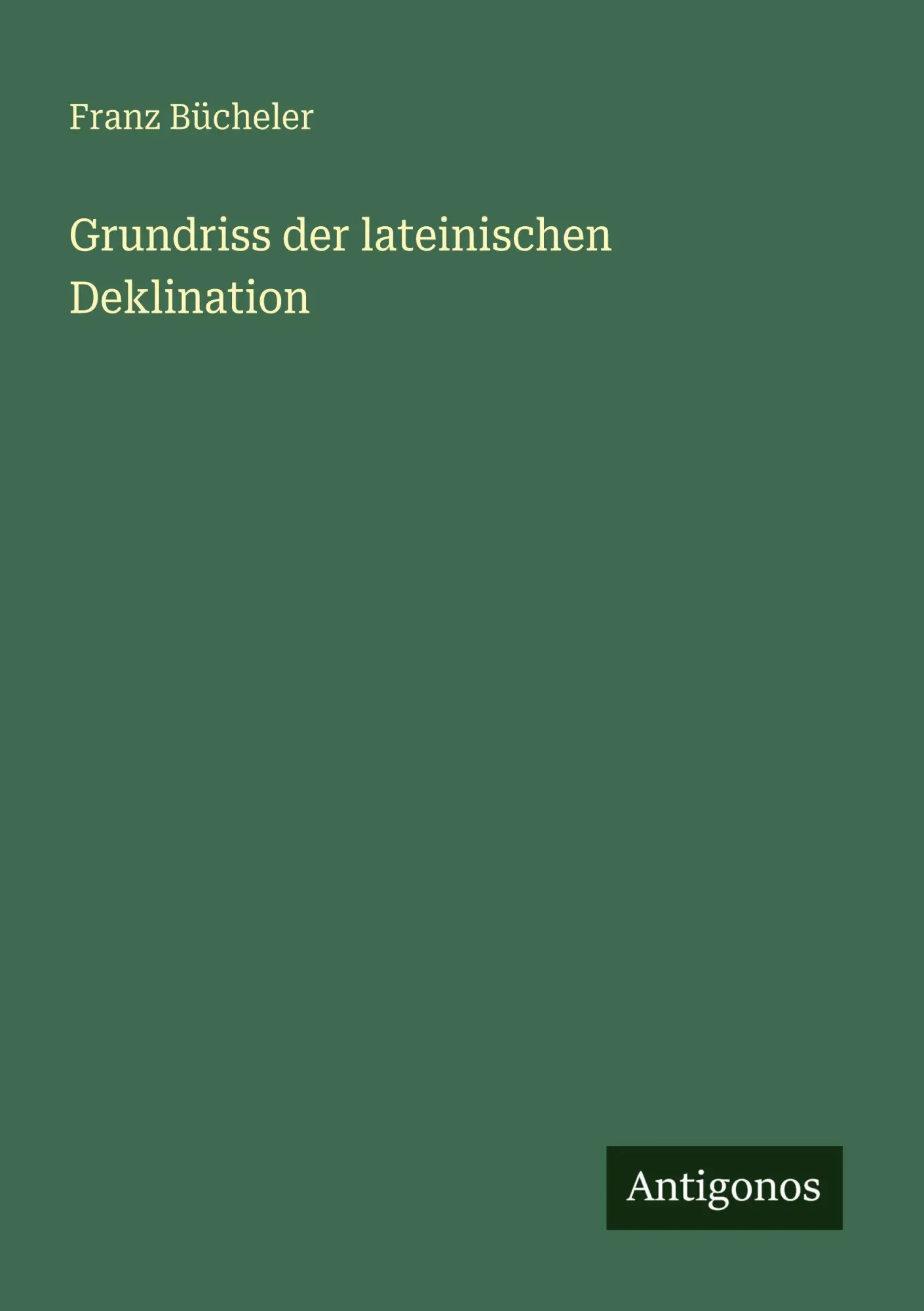 Grundriss der lateinischen Deklination