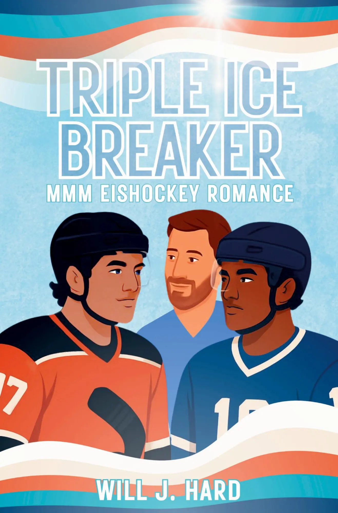 Cover: 9783695671946 | Triple Ice Breaker | MMM Eishockey Romance | Will J. Hard | Buch