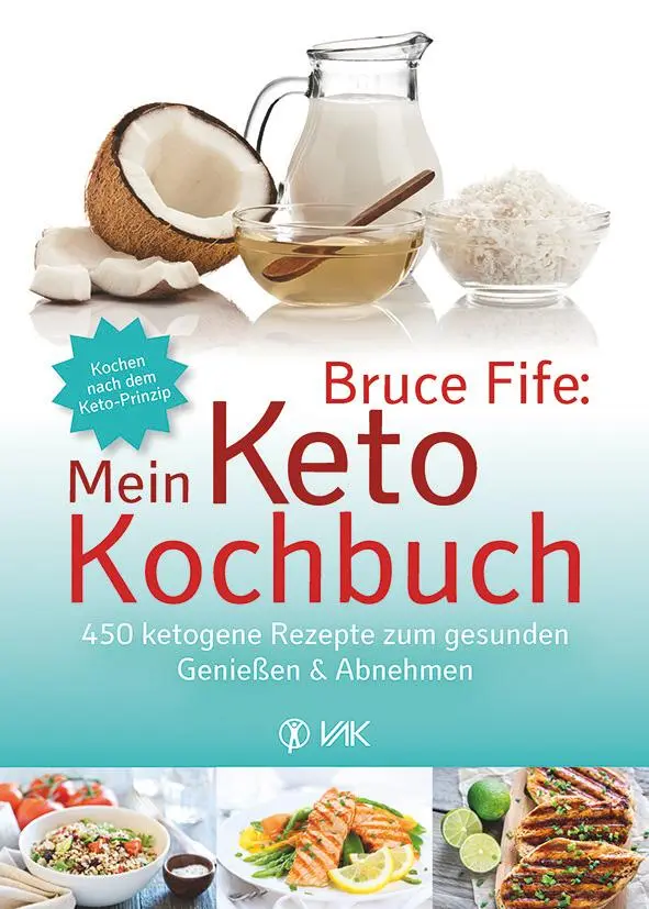 Cover: 9783867311946 | Bruce Fife: Mein Keto-Kochbuch | Bruce Fife | Taschenbuch | 416 S.