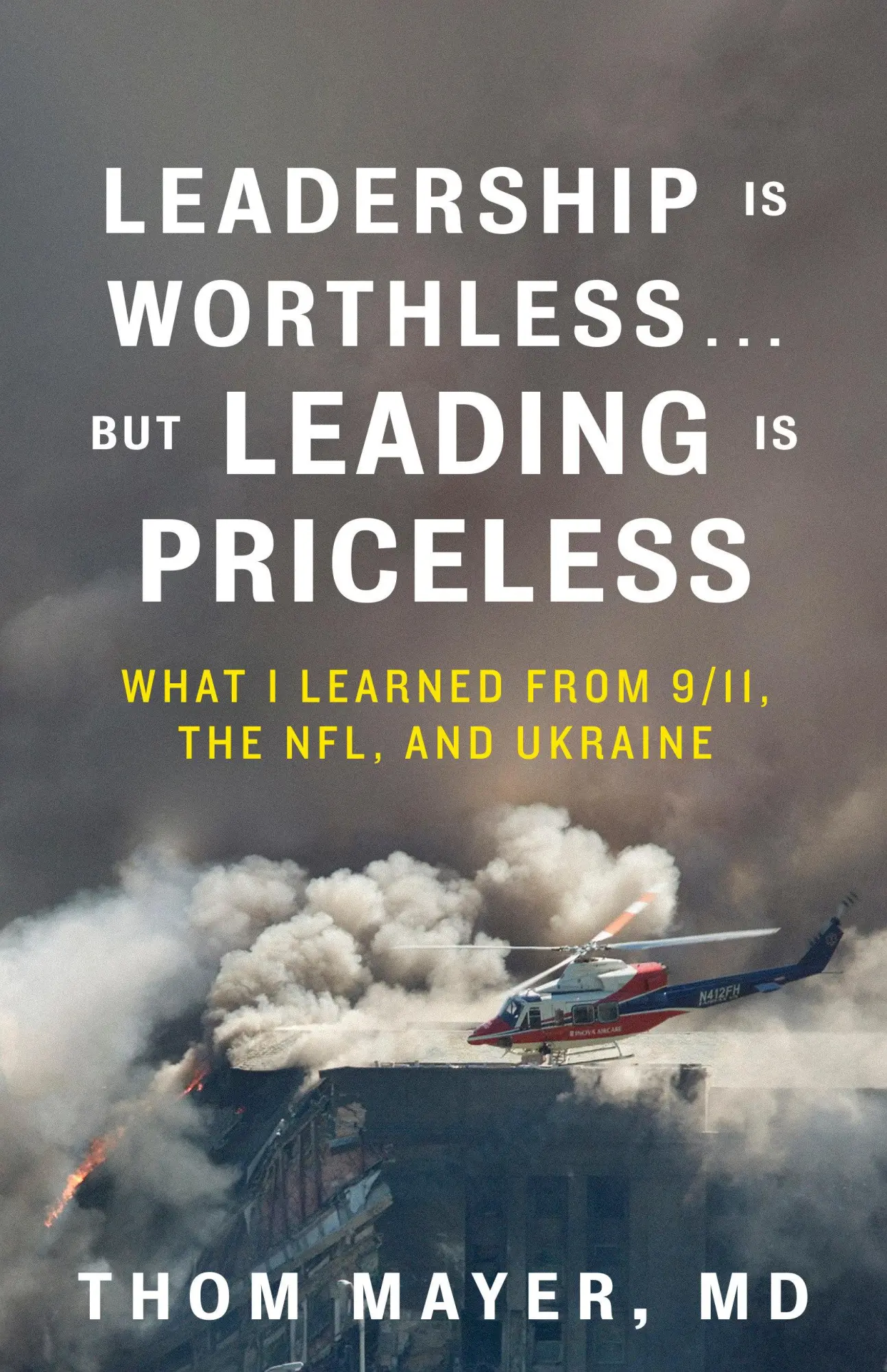 Cover: 9798890571946 | Leadership Is Worthless...But Leading Is Priceless | Thom Mayer MD