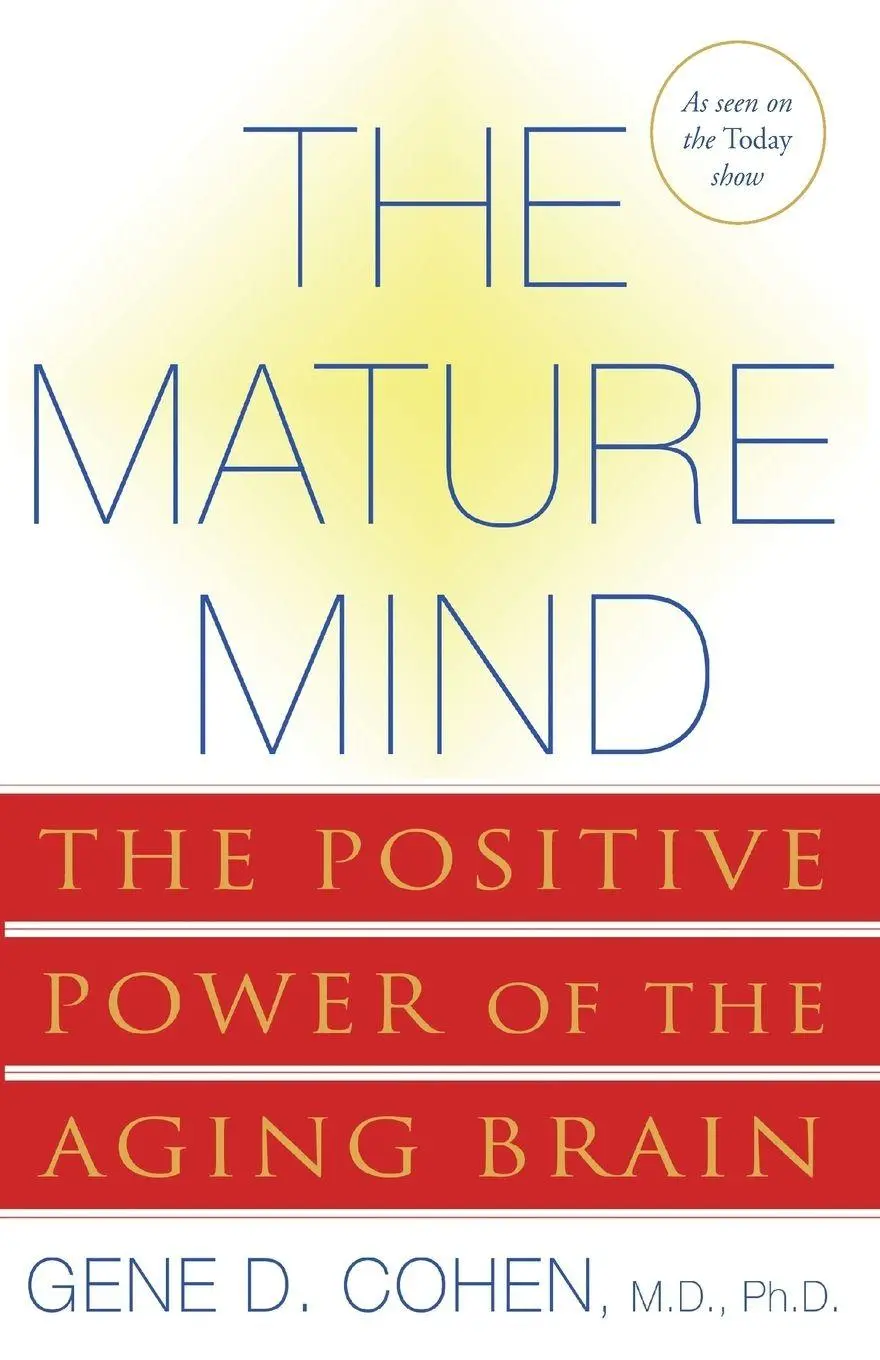 Cover: 9780465012046 | The Mature Mind | The Positive Power of the Aging Brain | Cohen | Buch