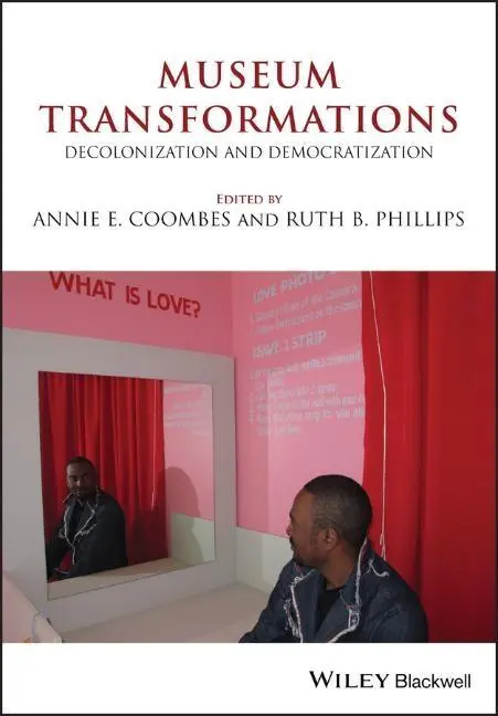 Cover: 9781119642046 | Museum Transformations | Decolonization and Democratization | Coombes