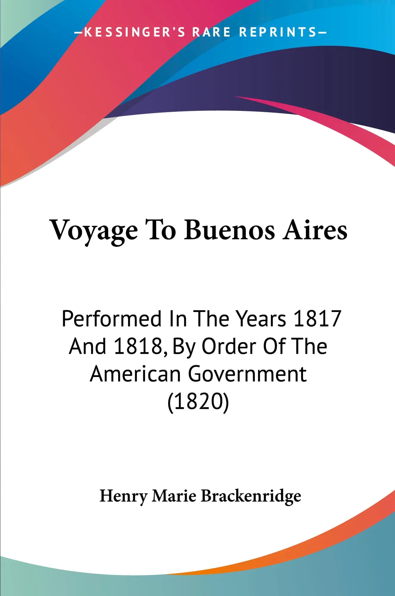 Cover: 9781437362046 | Voyage To Buenos Aires | Henry Marie Brackenridge | Taschenbuch | 2008