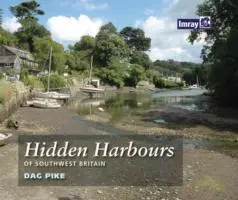 Cover: 9781846232046 | Hidden Harbours of Southwest Britain | Dag Pike | Taschenbuch | 2010