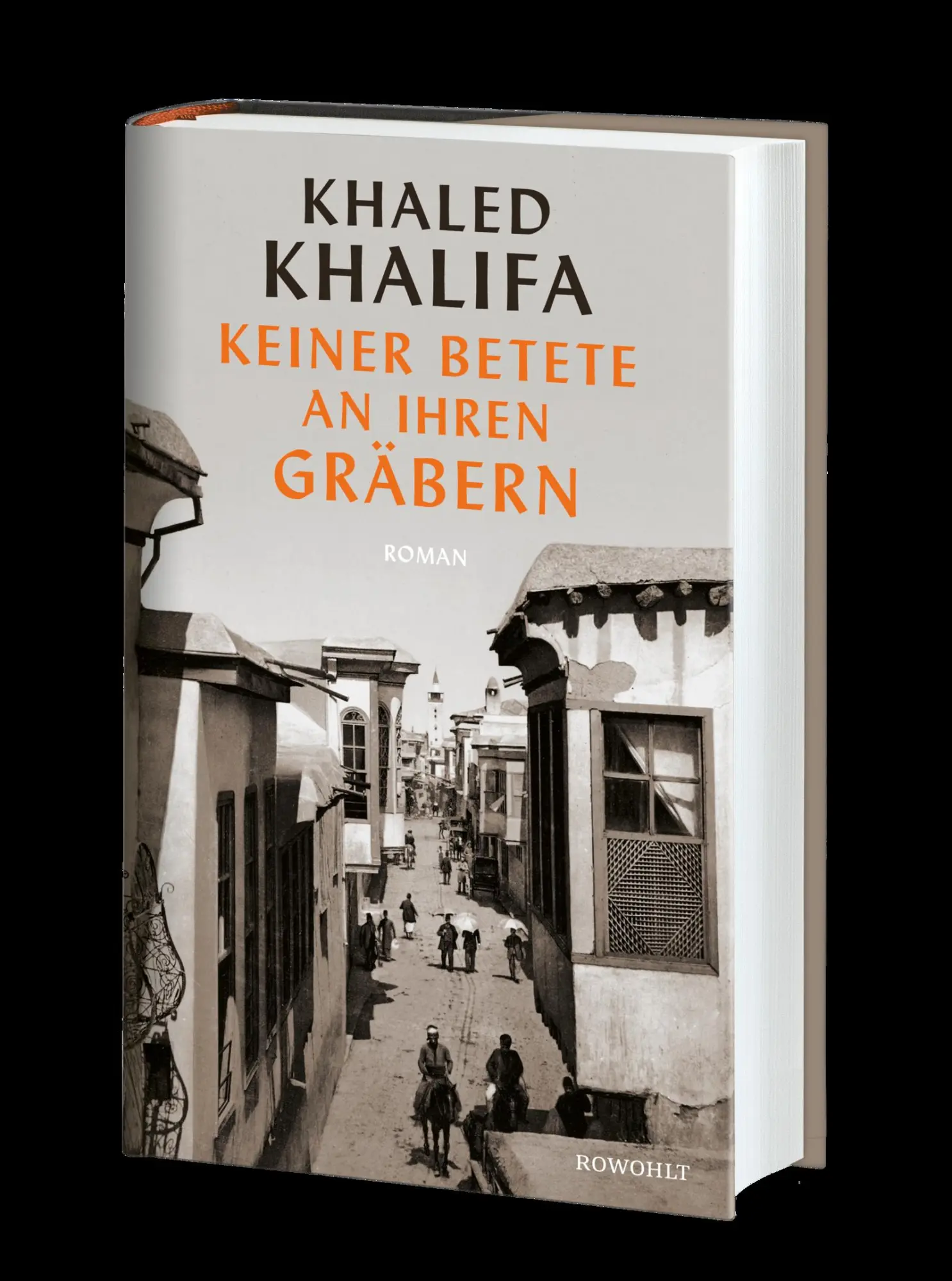 Bild: 9783498002046 | Keiner betete an ihren Gräbern | Khaled Khalifa | Buch | 544 S. | 2022