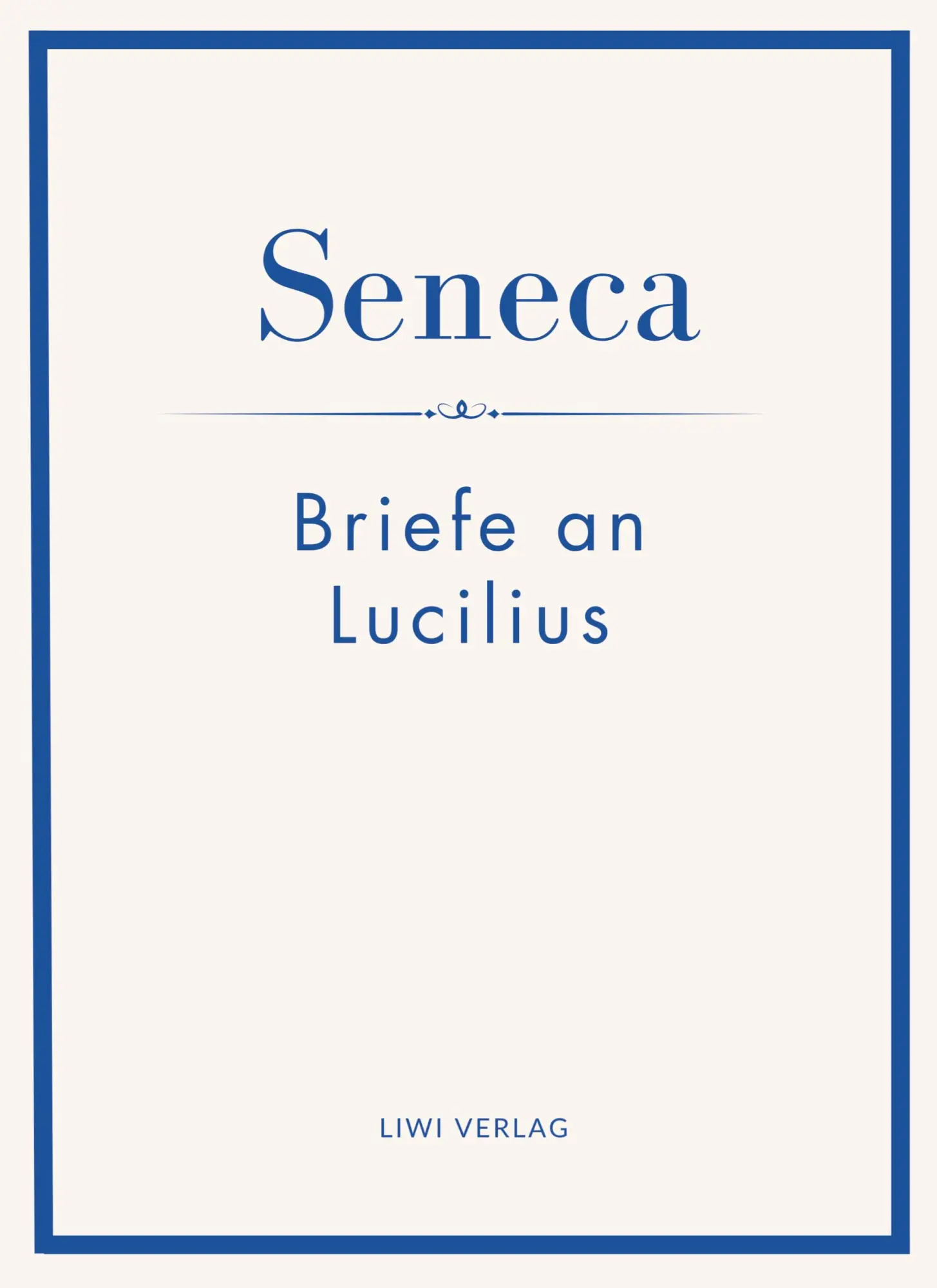 Cover: 9783753802046 | Seneca: Briefe an Lucilius. Neuausgabe. | Seneca | Taschenbuch | 64 S.