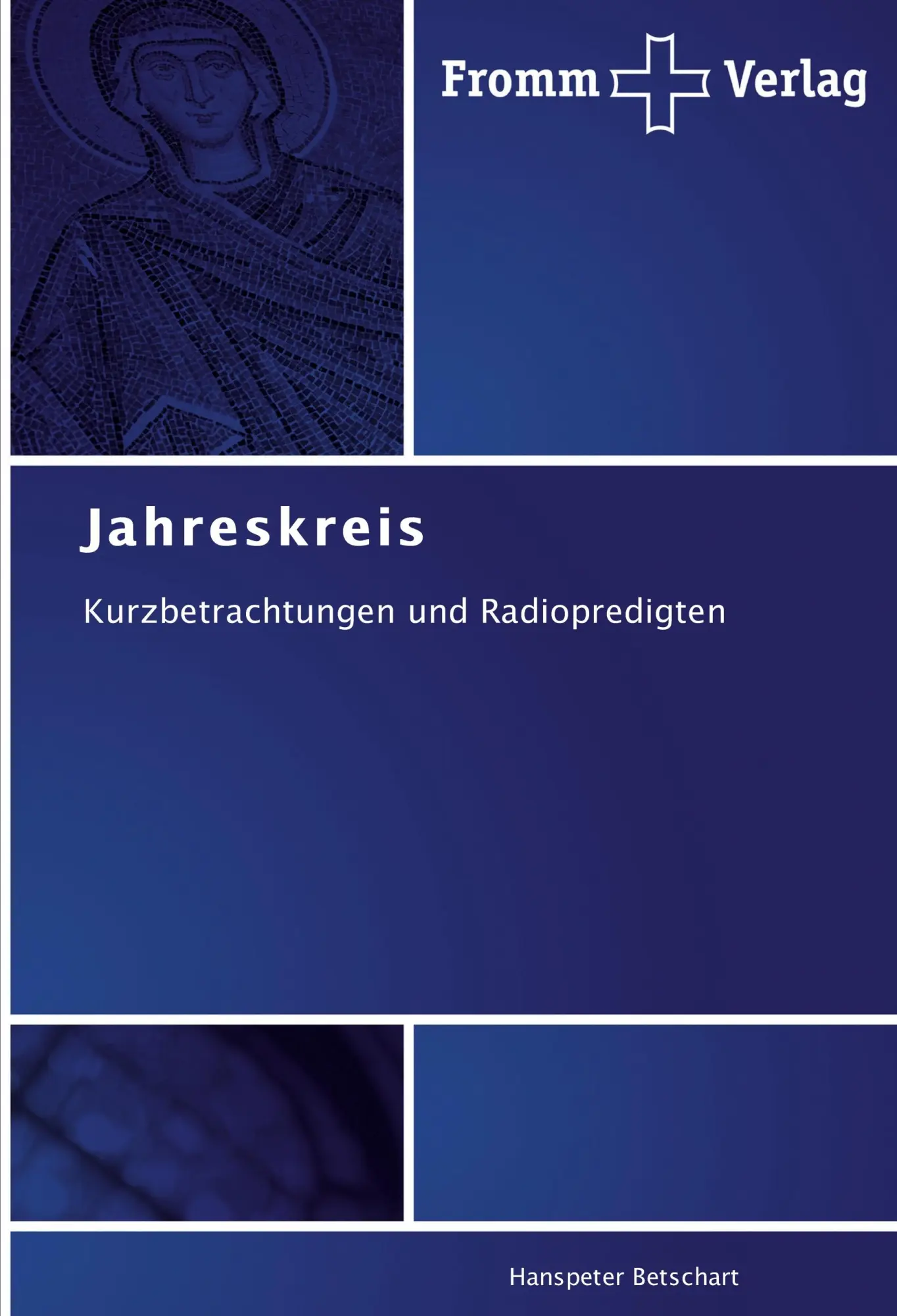 Cover: 9783841602046 | Jahreskreis | Kurzbetrachtungen und Radiopredigten | Betschart | Buch