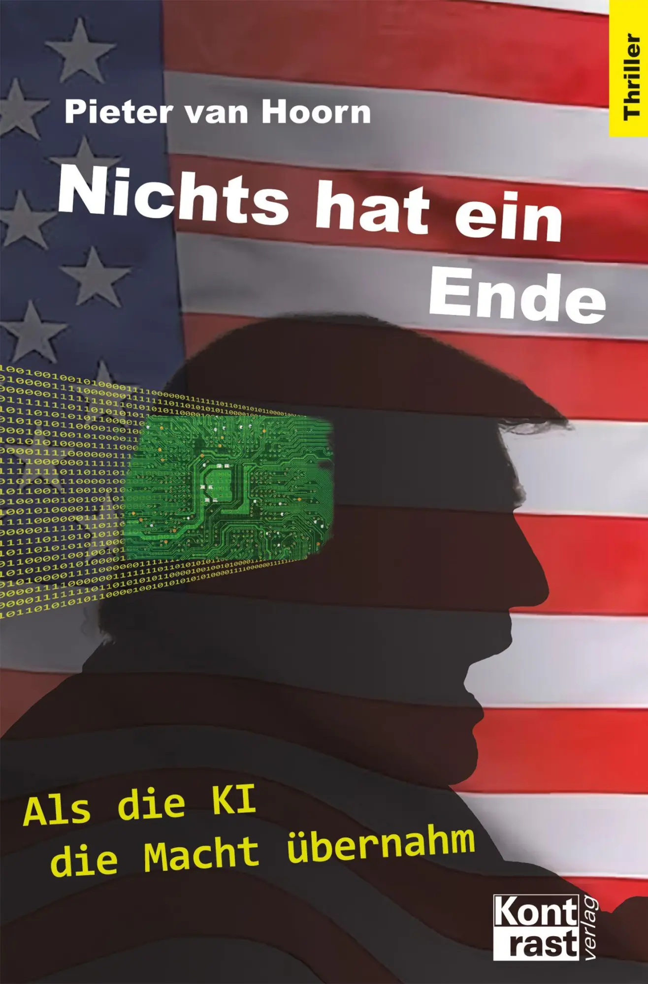Cover: 9783864472046 | Nichts hat ein Ende | Als die KI die Macht u¿bernahm | Hoorn | Buch