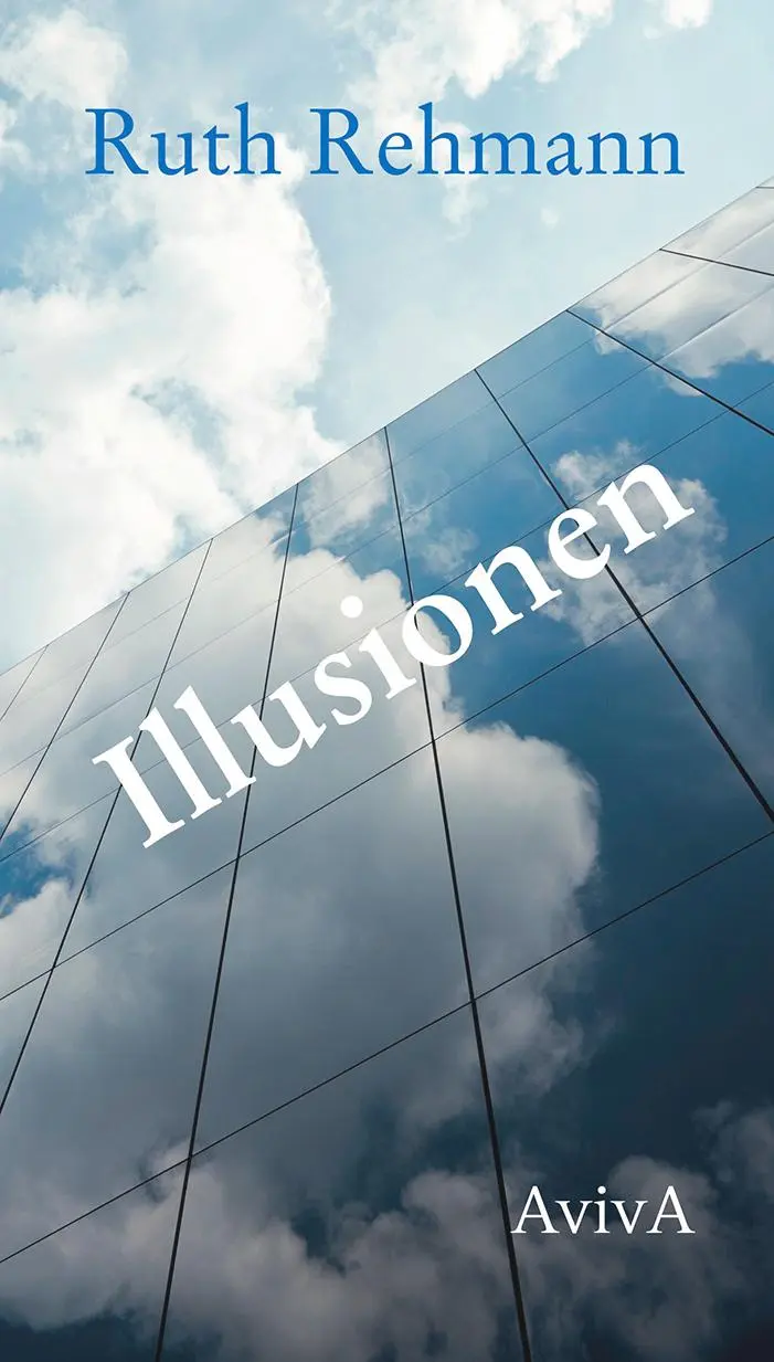 Cover: 9783949302046 | Illusionen | Ruth Rehmann | Buch | 320 S. | Deutsch | 2022 | Aviva