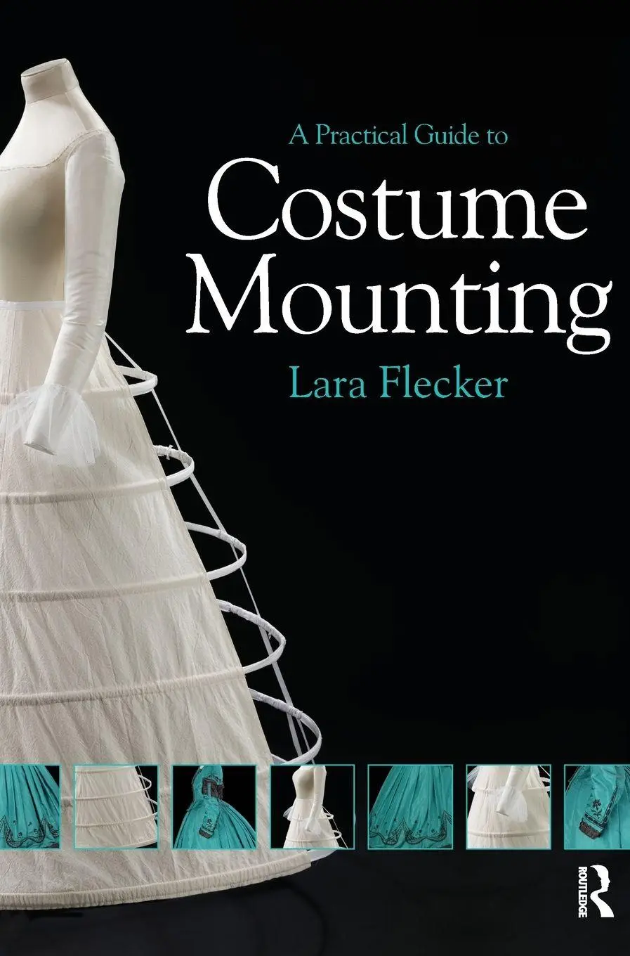 Cover: 9781138132146 | A Practical Guide to Costume Mounting | Lara Flecker | Buch | Englisch