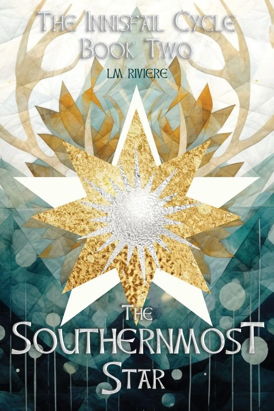 Cover: 9781914152146 | The Southernmost Star | The Innisfail Cycle Book Two | L. M. Riviere