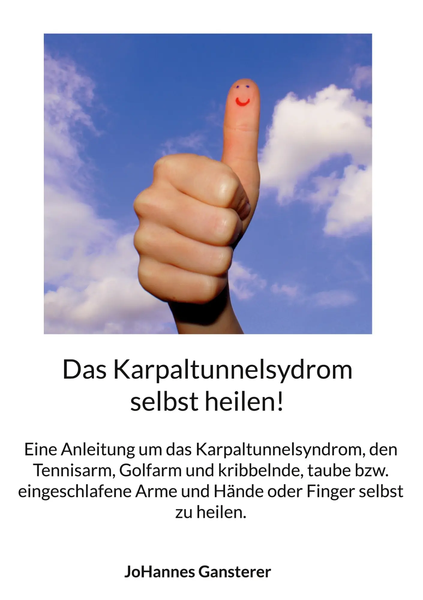 Cover: 9783755702146 | Das Karpaltunnelsydrom selbst heilen! | Johannes Gansterer | Buch