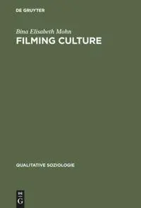 Cover: 9783828202146 | Filming Culture | Bina Elisabeth Mohn | Buch | Deutsch | 2002