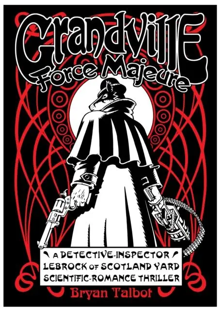 Cover: 9781910702246 | Grandville Force Majeure | Bryan Talbot | Buch | Gebunden | Englisch