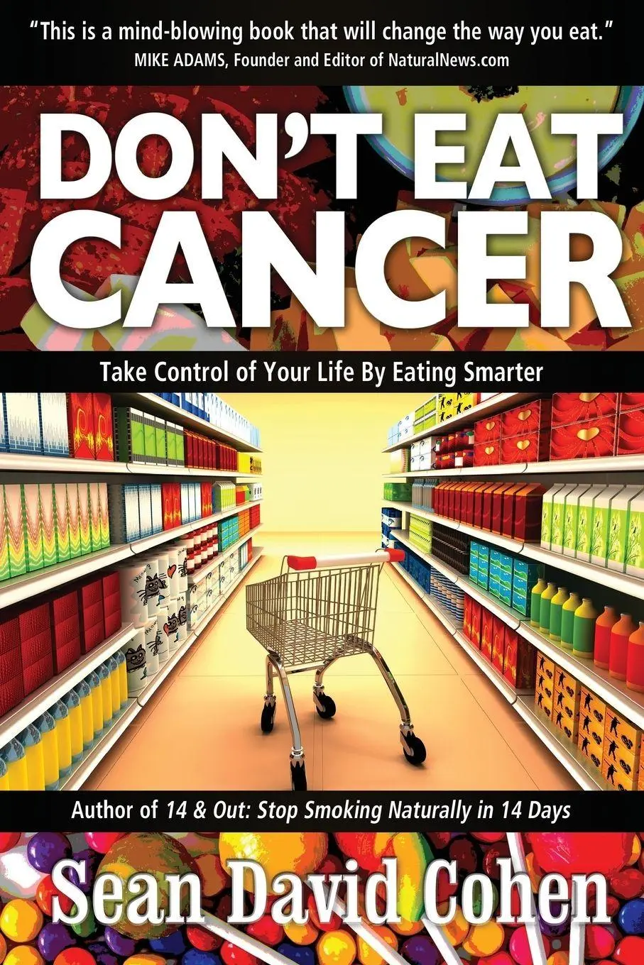 Cover: 9781940192246 | Don't Eat Cancer | Modern Day Cancer Prevention | Sean David Cohen Cover: 9781940192246 | Don't Eat Cancer | Modern Day Cancer Prevention | Sean David Cohen