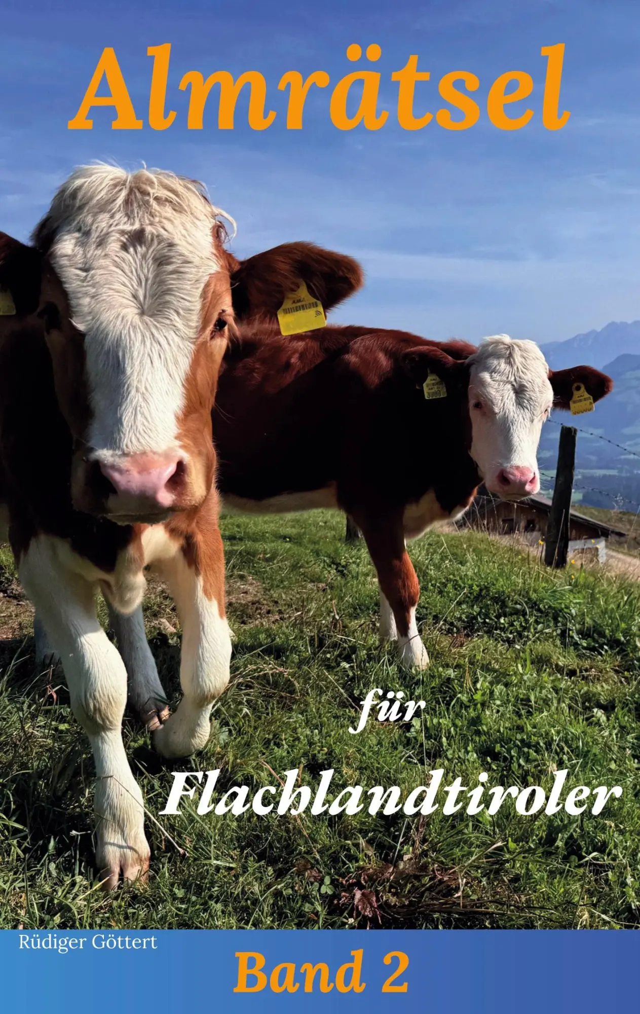 Cover: 9783819212246 | Almrätsel für Flachlandtiroler | Band 2 | Rüdiger Göttert | Buch