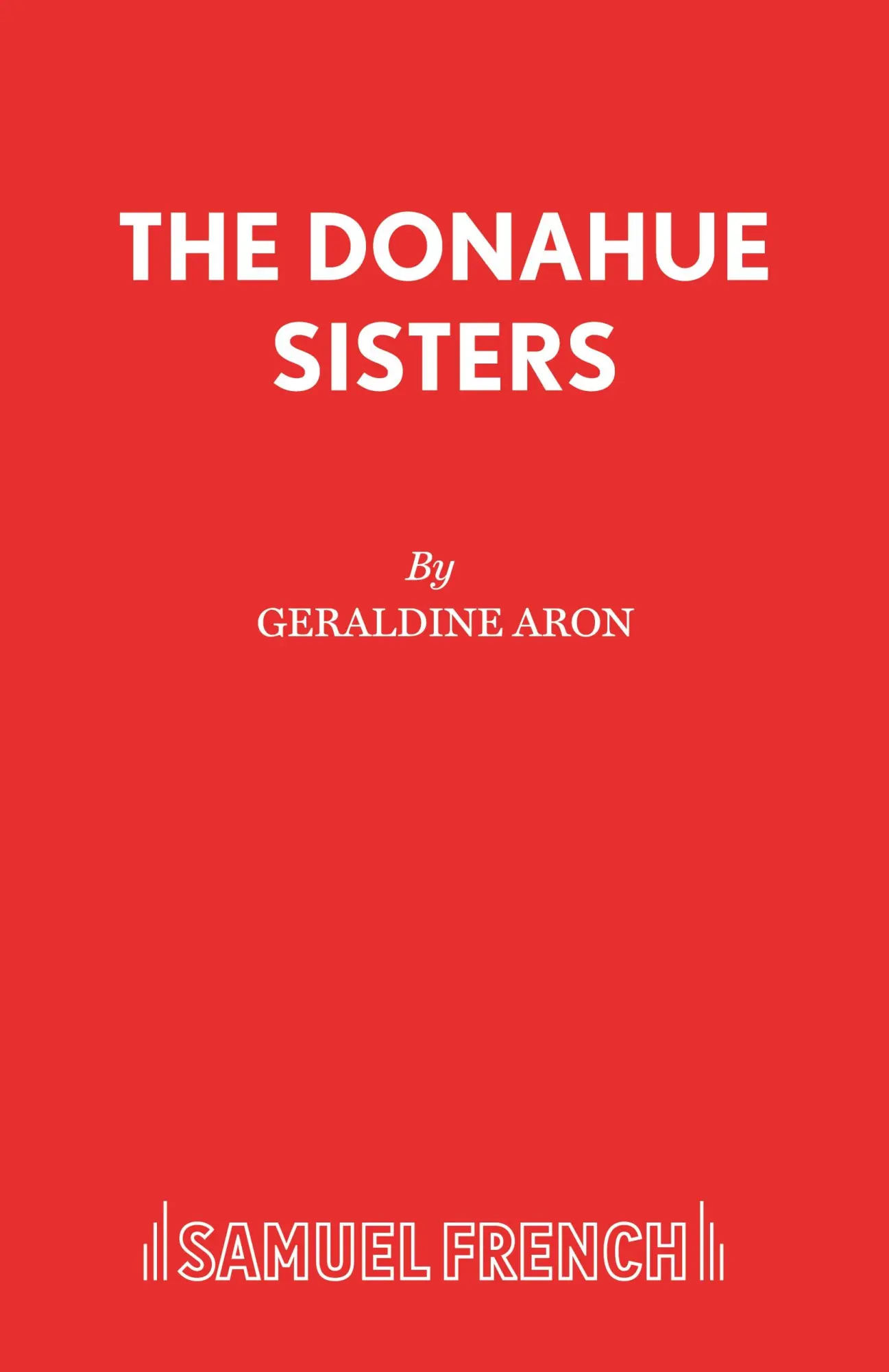Cover: 9780573132346 | The Donahue Sisters | Geraldine Aron | Taschenbuch | Englisch | 1991