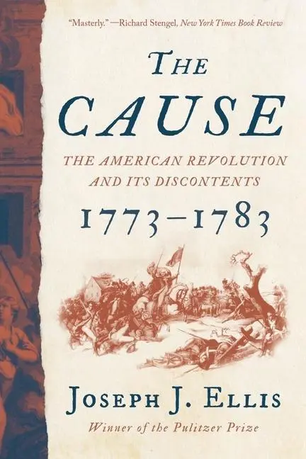 Cover: 9781324092346 | The Cause | The American Revolution and Its Discontents, 1773-1783