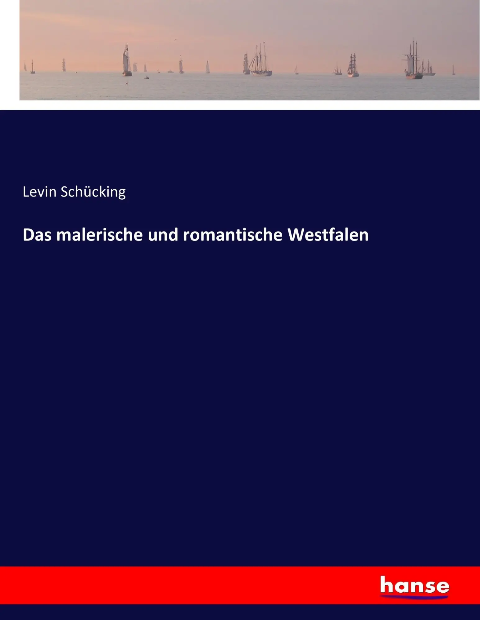 Cover: 9783743352346 | Das malerische und romantische Westfalen | Levin Schücking | Buch