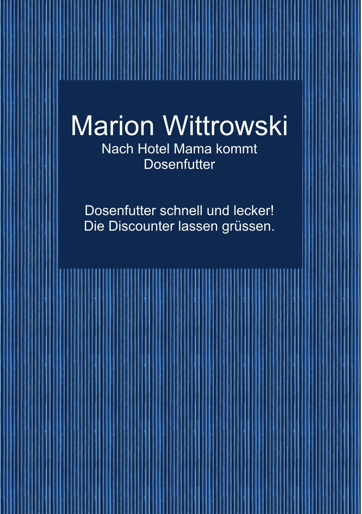 Cover: 9783842352346 | Nach Hotel Mama kommt Dosenfutter | Marion Wittrowski | Taschenbuch