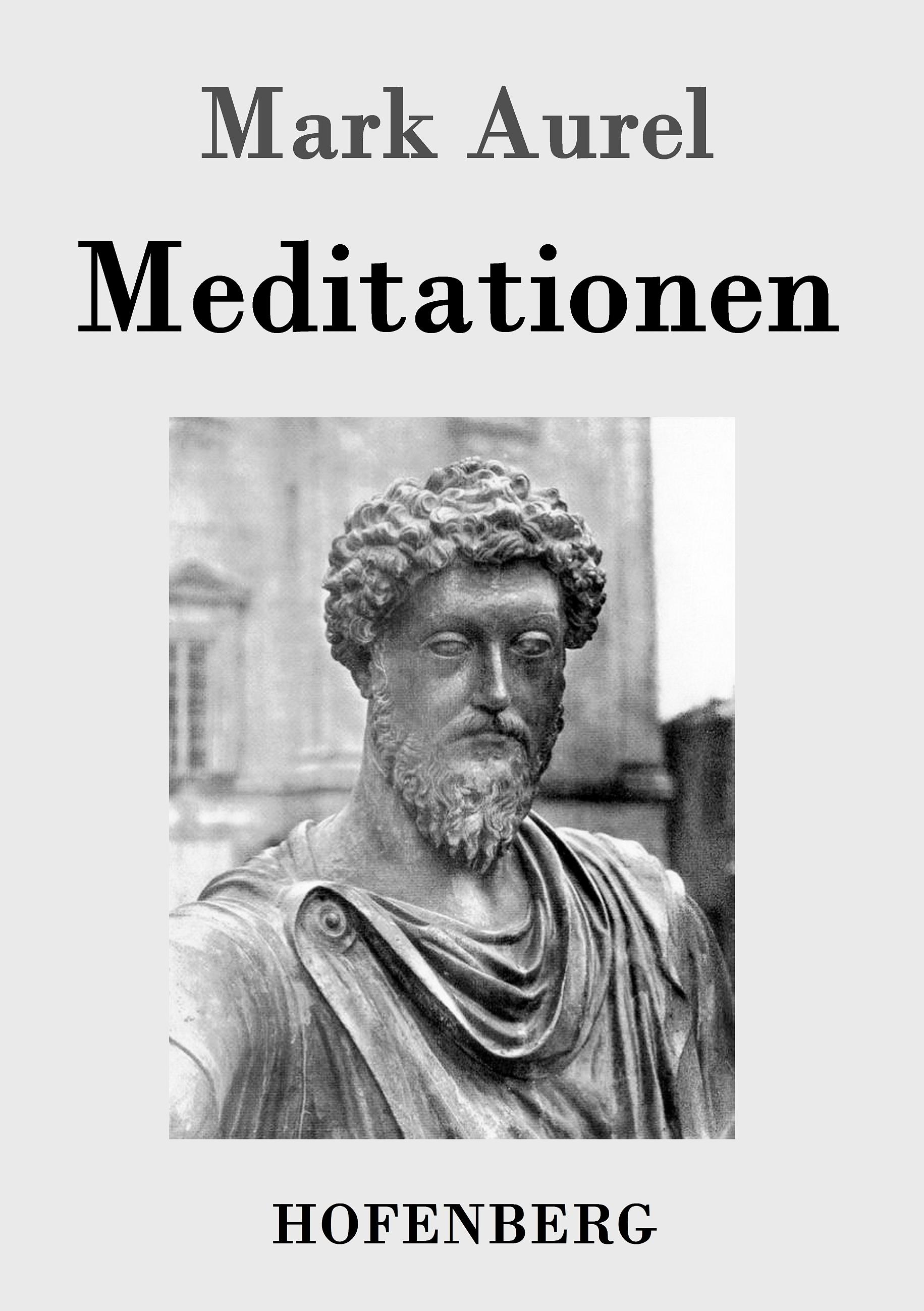Meditationen | Mark Aurel | Taschenbuch | Paperback | 120 S. | Deutsch | 2016 | Hofenberg | EAN 9783843032346 - Mark Aurel