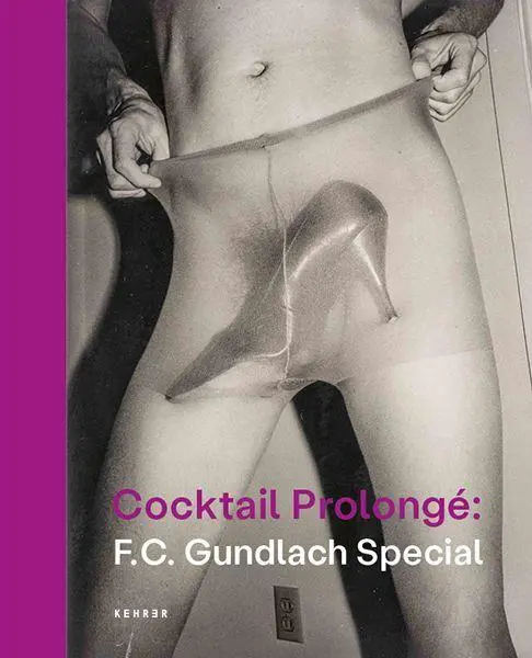 Cover: 9783969002346 | Cocktail Prolongé | F.C. Gundlach Special | Sabine Schnakenberg | Buch