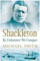 Cover: 9781848892446 | Smith, M: Shackleton | By Endurance We Conquer | Michael Smith | Buch
