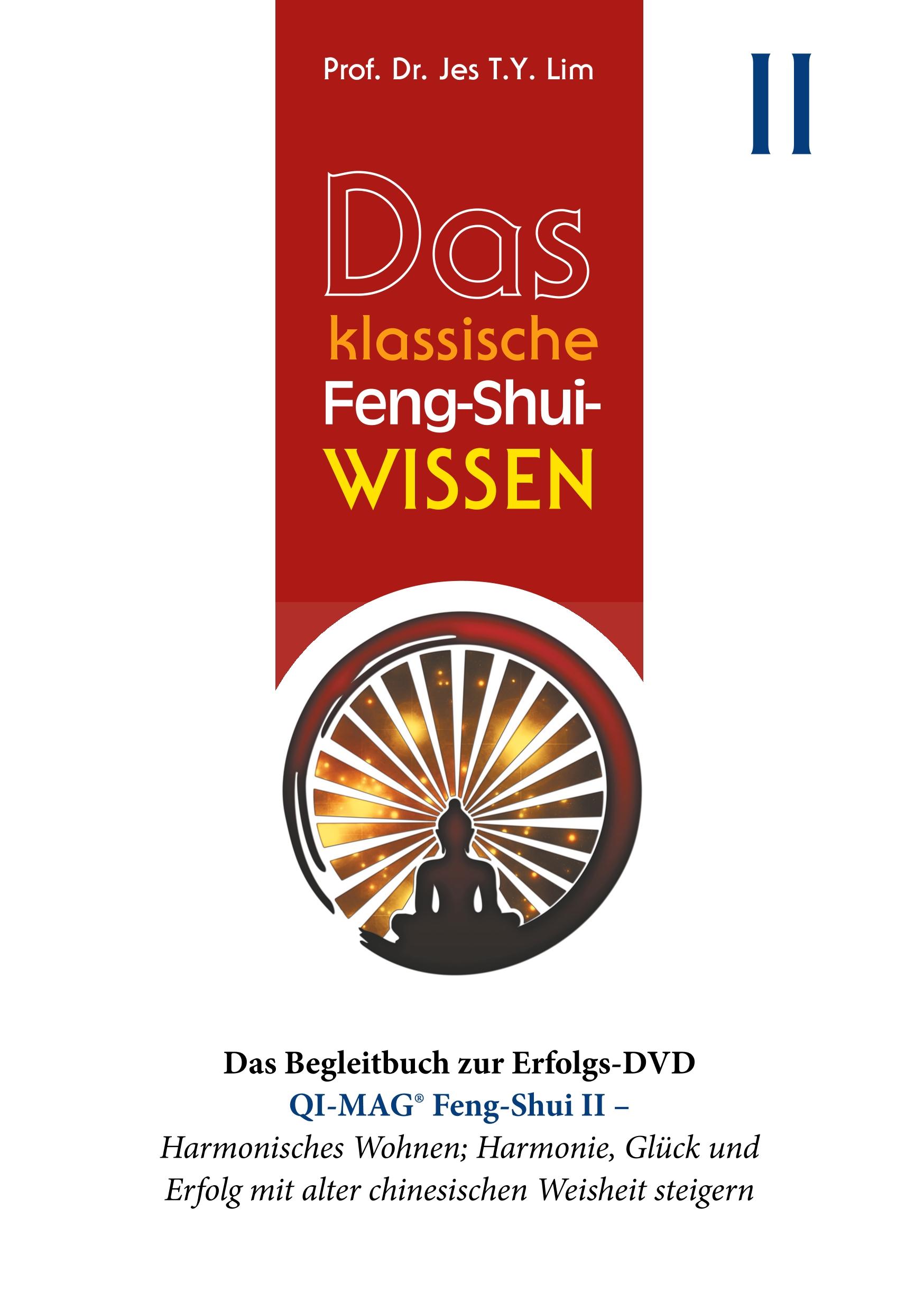 Cover: 9783749452446 | Das klassische Feng-Shui-Wissen II | Jes T. Y. Lim | Taschenbuch