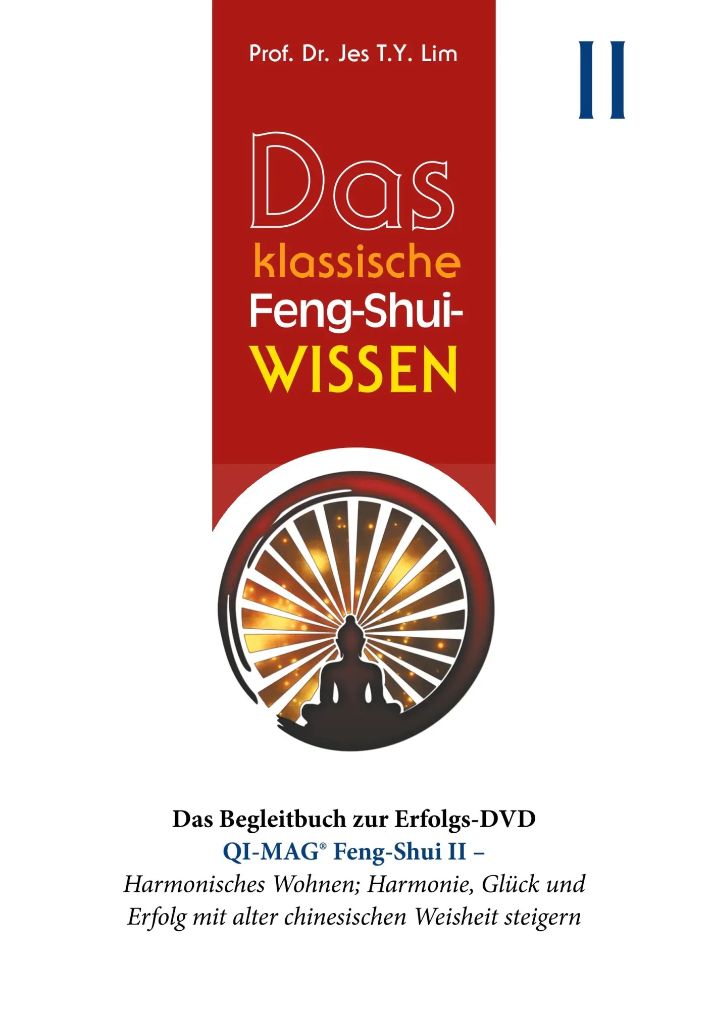 Cover: 9783749452446 | Das klassische Feng-Shui-Wissen II | Jes T. Y. Lim | Taschenbuch