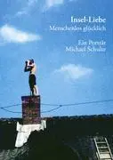 Cover: 9783833432446 | Insel-Liebe | Menschenlos glücklich. Ein Porträt | Michael Schulte