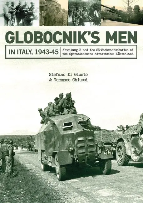 Cover: 9780764352546 | Globocnik's Men in Italy, 1943-45 | Stefano Di Giusto (u. a.) | Buch