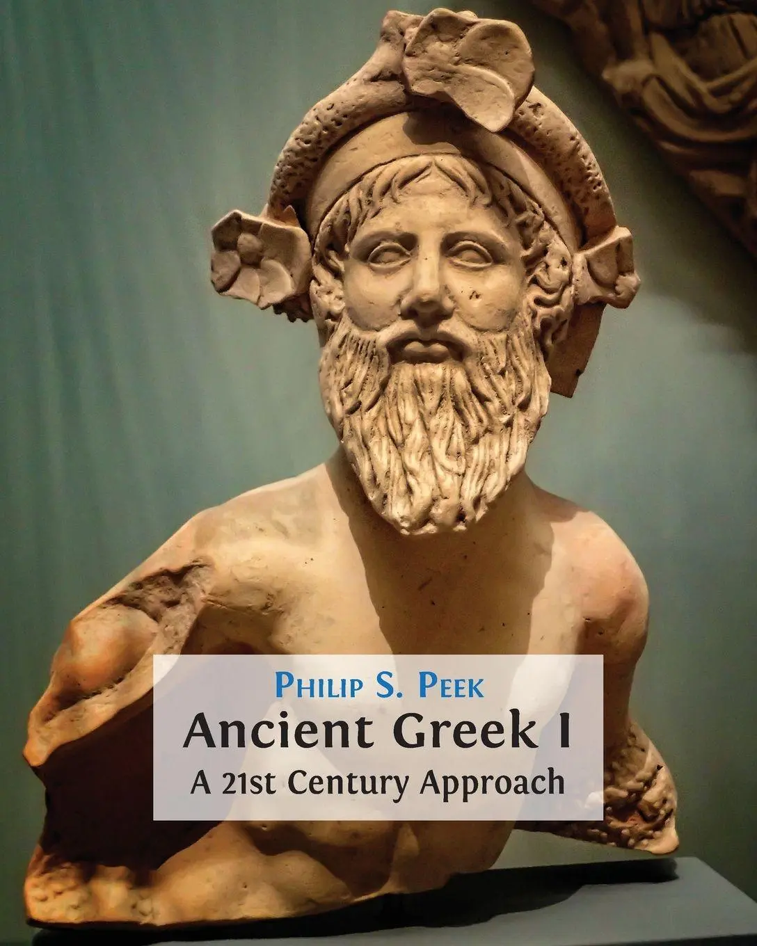 Cover: 9781800642546 | Ancient Greek I | A 21st Century Approach | Philip. S. Peek | Buch