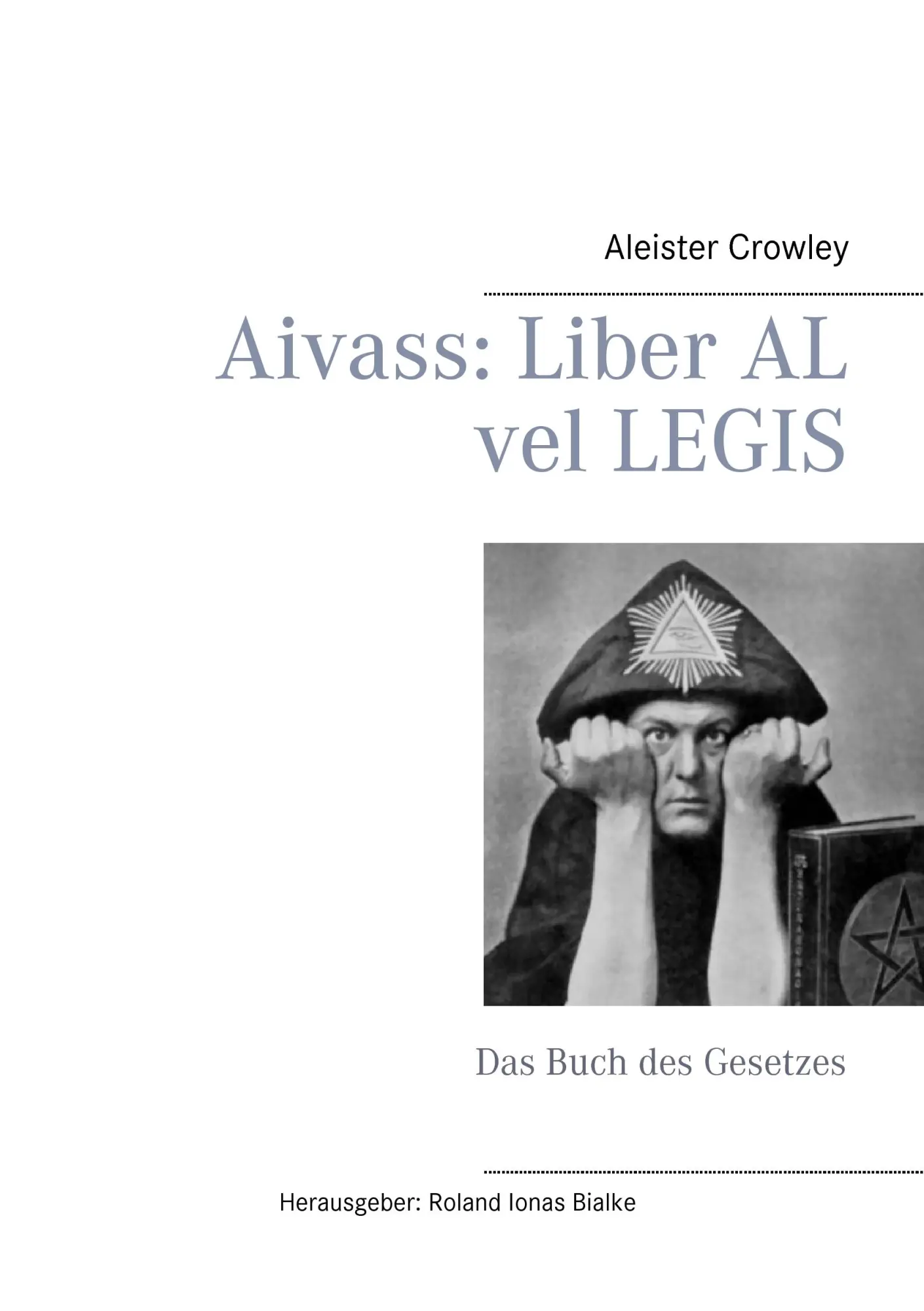Cover: 9783738622546 | Aivass: Liber Al vel Legis | Das Buch des Gesetzes | Aleister Crowley