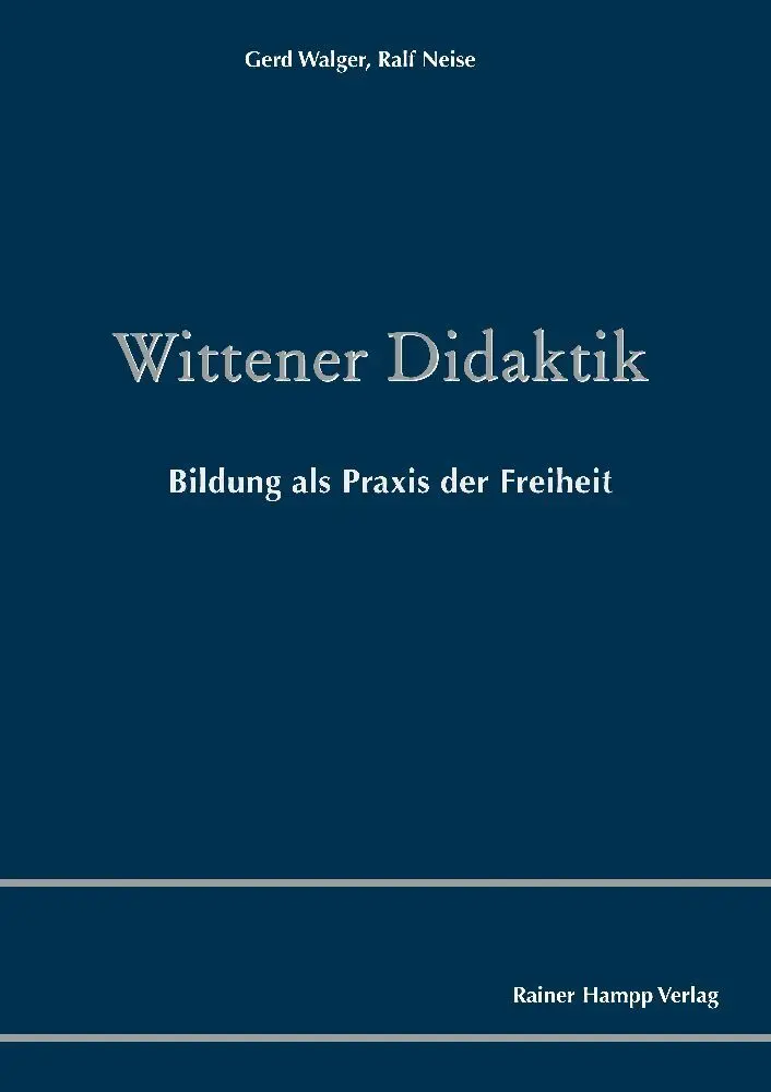 Cover: 9783957102546 | Wittener Didaktik | Bildung als Praxis der Freiheit | Walger (u. a.)