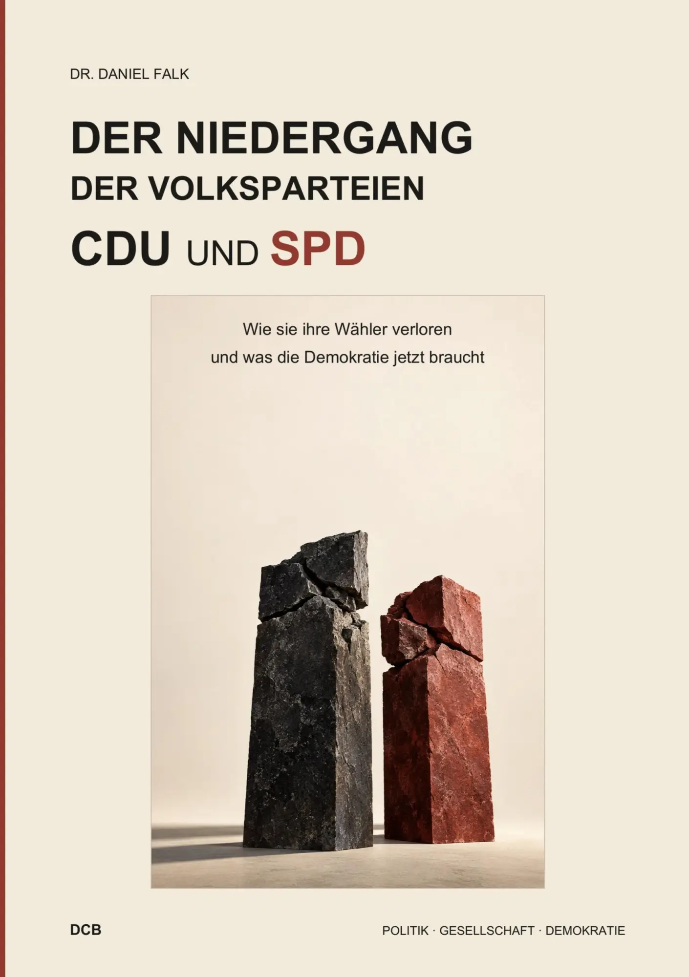Cover: 9783986742546 | Der Niedergang der Volksparteien CDU und SPD | Daniel Falk | Buch