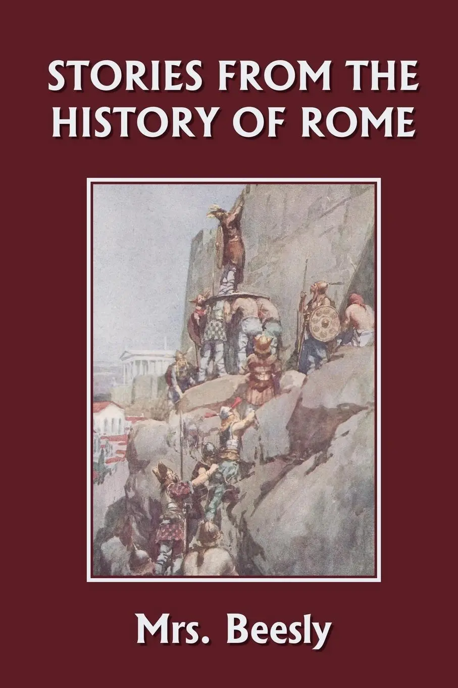 Cover: 9781599152646 | Stories from the History of Rome (Yesterday's Classics) | Beesly